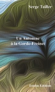 Un automne à la Garde Freinet, roman société de Serge Tailler