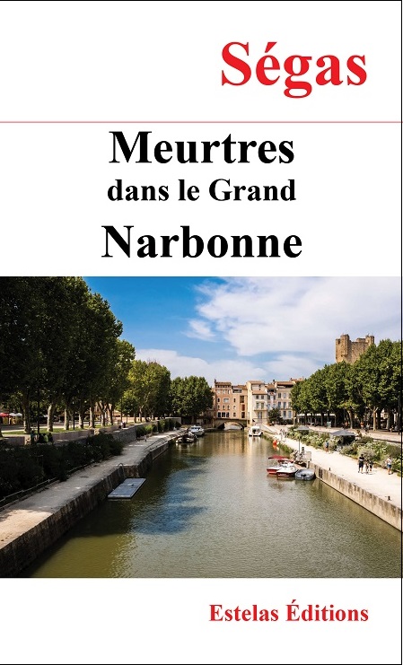 Le Boucher de l’Ovalie – Meurtres dans le Grand Narbonne, thriller de Ségas