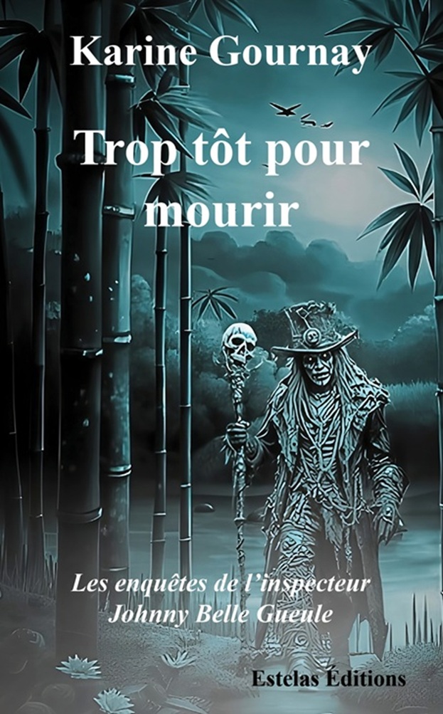 Lire la suite à propos de l’article Trop tôt pour mourir, de Karine Gournay (thriller)